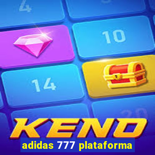 adidas 777 plataforma